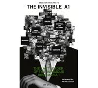 The Invisible A1: The last leader of the Infamous Irish Mafia