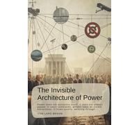 The Invisible Architecture of Power: Power does not announce itself. It does not always appear in overt commands, written laws, or visible hierarchies. It flows quietly, weaving through...