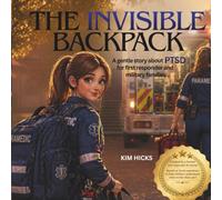 The Invisible Backpack: A Paramedic PTSD Story