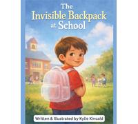 The Invisible Backpack: At School