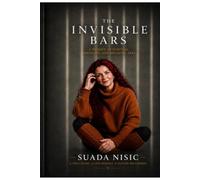 The Invisible Bars: Escaping My Hidden Prison