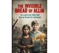 The Invisible Bread by Allin: In a post-war Italy that does not have enough bread for everyone