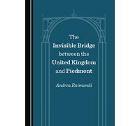 The Invisible Bridge between the United Kingdom and Piedmont