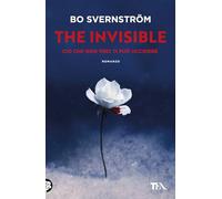 The invisible. Ciò che non vedi ti può uccidere