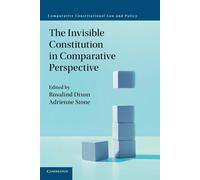 The Invisible Constitution in Comparative Perspective - Dixon Rosalind