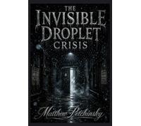 The Invisible Droplet Crisis