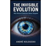 The Invisible Evolution: Why Natural Selection Never Stopped