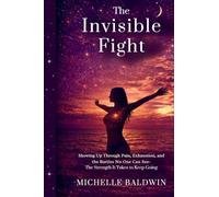 The Invisible Fight