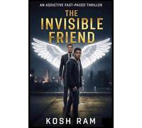 The Invisible Friend: A Completely Addictive Fast-Paced Thriller