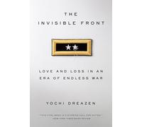 The Invisible Front: Love and Loss in an Era of Endless War