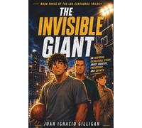 THE INVISIBLE GIANT: An Inspiring Basketball Story About Identity, Friendship, and Growth