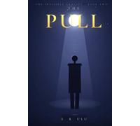 The Invisible Gravity: Book Two: The Pull
