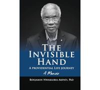 The Invisible Hand - A Providential Life Journey