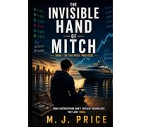 The Invisible Hand of Mitch: Book One of The Price Protocol