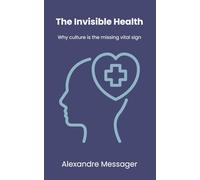 The Invisible Health: Why culture is the missing vital sign