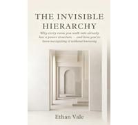 The Invisible Hierarchy