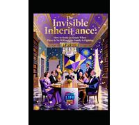 The Invisible Inheritance: How to Settle an Estate When There Is No Will and the Family Is Fighting