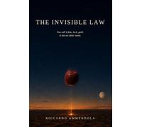 The Invisible Law: You call it fate, luck, blame. It has an older name.