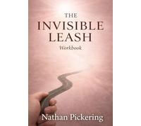 The Invisible Leash Work Book