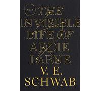 V. E. Schwab – The Invisible Life of Addie Larue – Copertina rigida