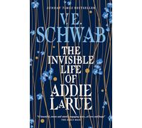 The Invisible Life of Addie LaRue by V. E. Schwab
