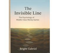 The Invisible line: Psychology Of The Middle-class money
