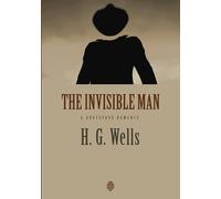 The Invisible Man: A Grotesque Romance
