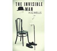 The Invisible Man: A Grotesque Romance
