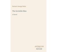 The Invisible Man: A Novel
