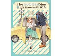 The Invisible Man and His Soon-to-Be Wife Vol. 2 (The Invisible Man and His