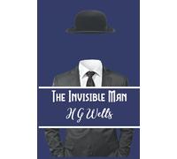 The Invisible Man: Illustrated Edition
