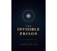 The Invisible Prison