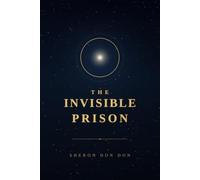 The Invisible Prison
