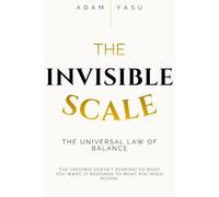 The Invisible Scale: The universal law of balance