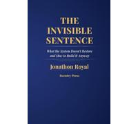 The Invisible Sentence: What the System Doesn't Restore and How to Build It Anyway