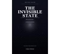 The Invisible State: What is Left of the State - And What We Can Still Built