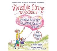 The Invisible String Workbook: Creative Activities to Comfort, Calm, and Connect