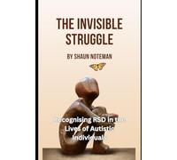The Invisible Struggle: Recognising Rejection sensitivity dysphoria (RSD) in the Lives of Autistic Individuals