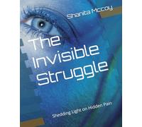 The Invisible Struggle: Shedding Light on Hidden Pain