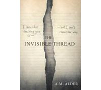 THE INVISIBLE THREAD