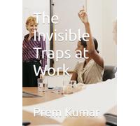 The Invisible Traps at Work