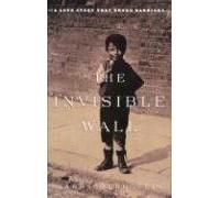 The Invisible Wall by Harry Bernstein (2007-03-01)
