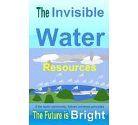 The Invisible Water: The Future is Bright