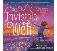 The Invisible Web: A Story Celebrating Love and Universal Connection