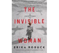 The Invisible Woman: A WWII Novel