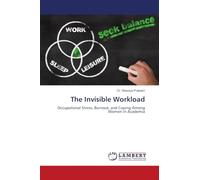 The Invisible Workload: Occupational Stress, Burnout, and Coping Among Women in Academia