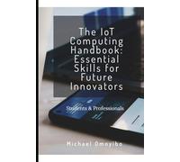 The IoT Computing Handbook: Essential Skills for Future Innovators