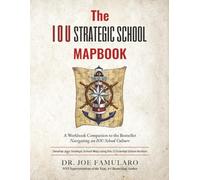 The IOU Strategic School MapBook: A Workbook Companion to the Bestseller Navigating an IOU School Culture