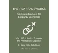 The IPSA Frameworks Complete Manuals for Solidarity Economics