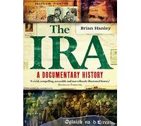 The IRA: A Documentary History 1916-2005